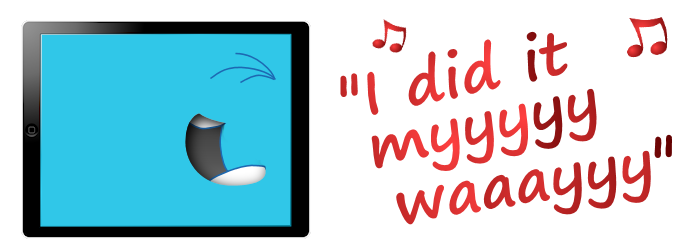 image of iPad singing "I did it my way"